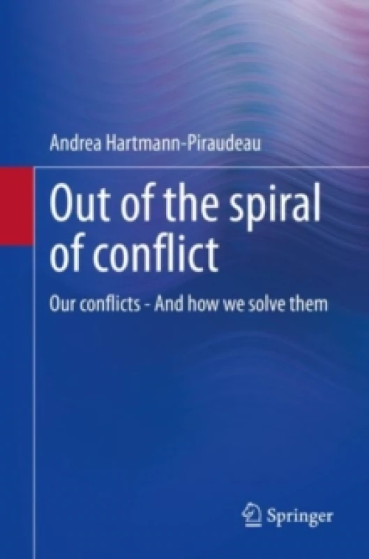 Image of Out of the spiral of conflict : Our conflicts - And how we solve them Paperback / softback