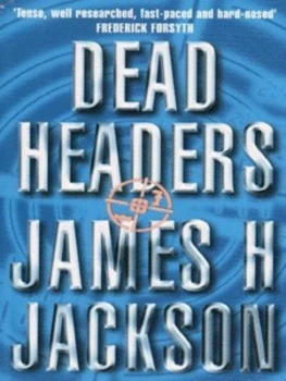 Image of Dead Headers by James H Jackson Paperback