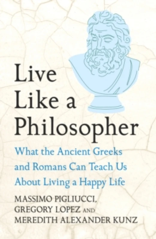 Image of Live Like a Philosopher. Paperback. By Massimo Pigliucci, Gregory Lopez, Meredith Alexander Kunz Books