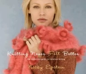 Image of knitting never felt better the definitive guide to fabulous felting