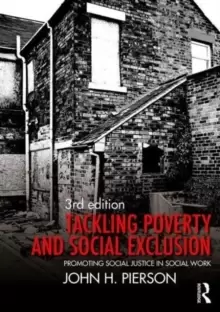 Image of Tackling Poverty and Social Exclusion : Promoting Social Justice in Social Work