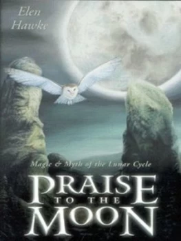 Image of Praise to the Moon by Elen Hawke Paperback