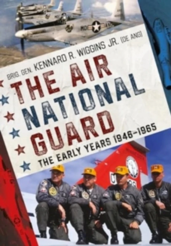 Image of The Air National Guard : The Early Years 1946-1965 Paperback / softback