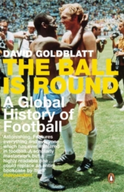 Image of The Ball is Round : A Global History of Football Paperback / softback