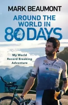 Image of Around the world in 80 days by Mark Beaumont