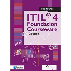 Image of ITIL(R) 4 Foundation Courseware - Deutsch Paperback Van Haren Learning Solutions A.O.