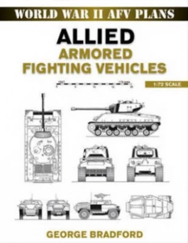 Image of Allied Armored Fighting Vehicles by George Bradford Paperback