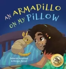 Image of An Armadillo on My Pillow : An Adventure in Imagination