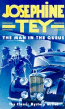 Image of The Man in the Queue by Josephine Tey and Gordon Daviot Paperback