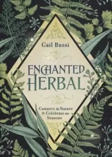 Image of Enchanted Herbal : Connect to Nature and Celebrate the Seasons