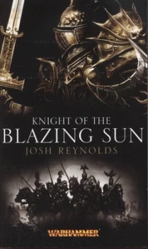 Image of Knight of the Blazing Sun by Josh Reynolds Paperback