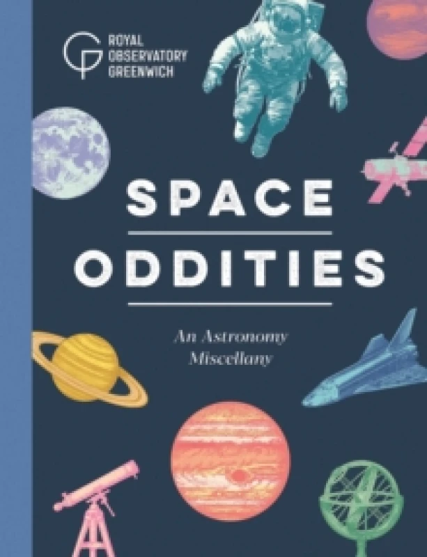 Image of Space Oddities : An Astronomy Miscellany Hardback