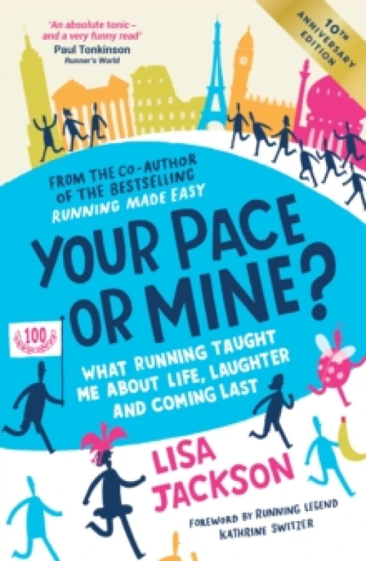 Image of Your Pace or Mine? 10th Anniversary Edition : What Running Taught Me About Life, Laughter and Coming Last (Revised and Updated Edition) Paperback / so