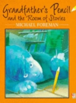 Image of Grandfathers Pencil and the Room of Stories by Michael Foreman Paperback