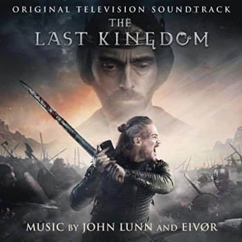 Image of John Lunn and Eiv&oslash;r - The Last Kingdom (Original Television Soundtrack) CD