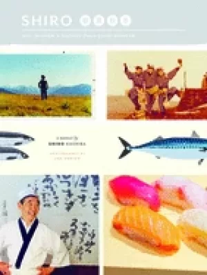 Image of shiro wit wisdom and recipes from a sushi pioneer