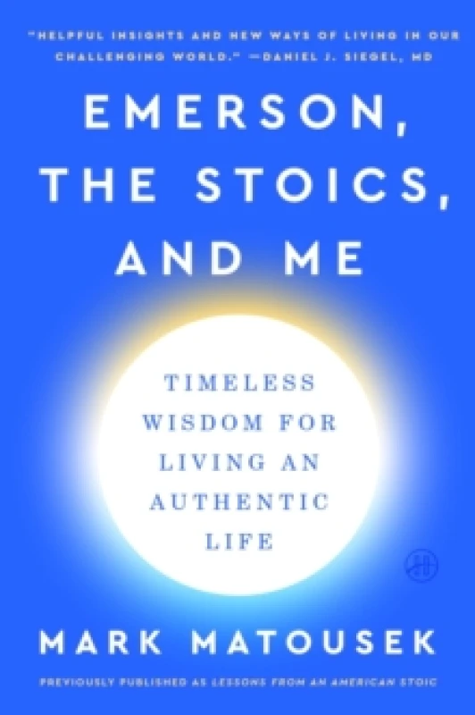 Image of Emerson, the Stoics, and Me. Paperback. By Mark Matousek Books