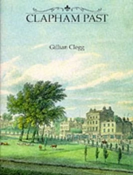 Image of Clapham Past by Gillian Clegg Book