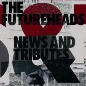 Image of News and Tributes by The Futureheads CD Album