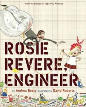 Image of Rosie Revere, Engineer