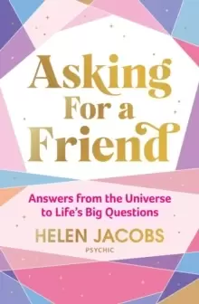 Image of Asking For A Friend: Answers From The Universe To Life's Big Questions