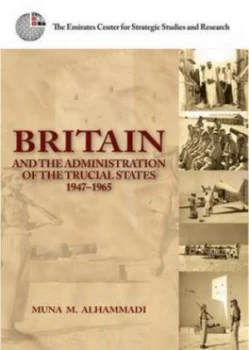 Image of Britain and the Administration of the Trucial States 1947-1965 by Muna M Alhammadi Paperback