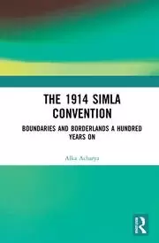 Image of Boundaries and Borderlands A Century after the 1914 Simla Convention
