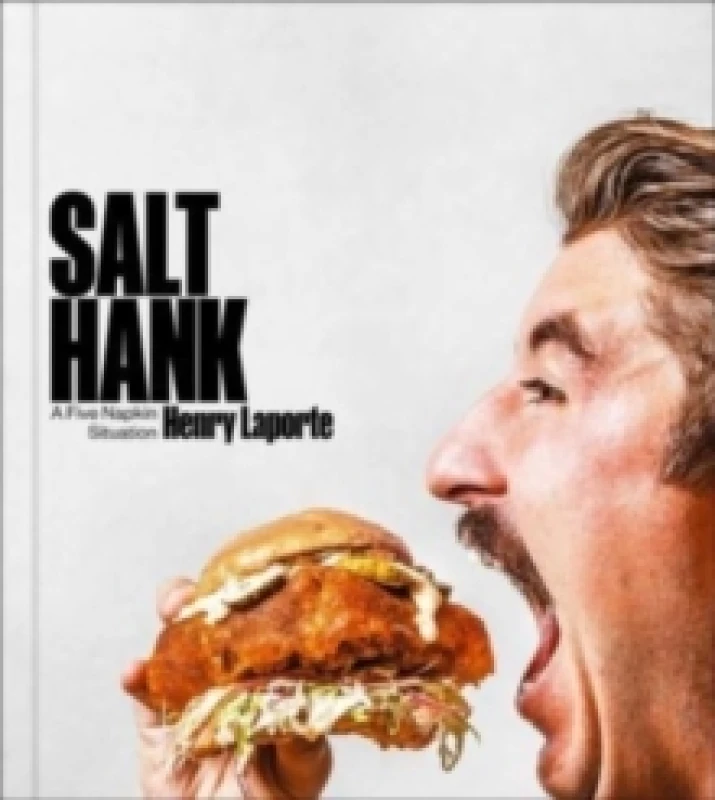 Image of Salt Hank : A Five Napkin Situation (A Cookbook) Hardback
