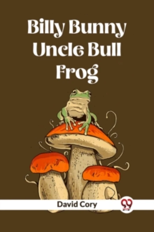 Image of Billy Bunny And Uncle Bull Frog Paperback / softback