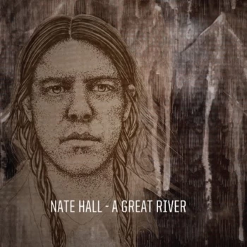 Image of Nate Hall - A Great River CD