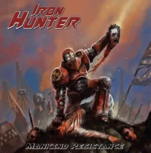 Image of Mankind Resistance by Iron Hunter CD Album