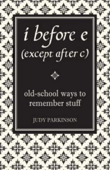 Image of I before E except After C by Judy Parkinson Hardback