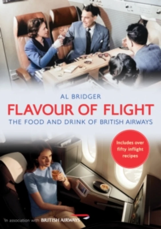 Image of Flavour of Flight : The Food and Drink of British Airways Paperback / softback