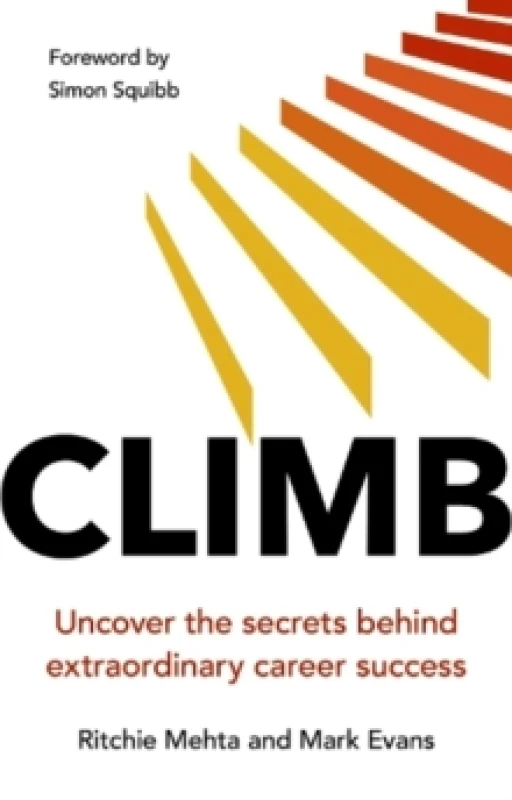 Image of Climb: Uncover the secrets behind extraordinary career success : Uncover the secrets behind extraordinary success Paperback / softback