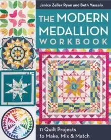 Image of The Modern Medallion Workbook : 11 Quilt Projects to Make, Mix & Match