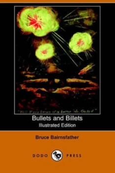 Image of Bullets and Billets by Bruce Bairnsfather Book
