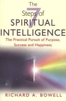 Image of The seven steps of spiritual intelligence by Richard A. Bowell