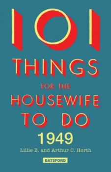 Image of 101 Things for the Housewife to Do 1949 by B. Lille Hardback