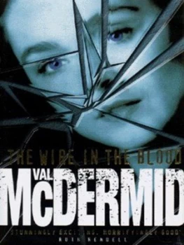 Image of The Wire in the Blood by Val Mcdermid Hardback