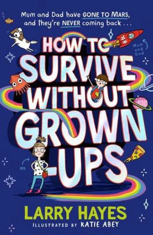 Image of Larry Hayes How to Survive Without Grown-Ups Paperback Book Multi
