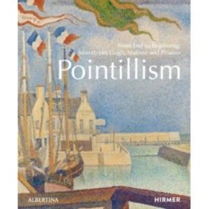 Image of Ways of Pointillism: Seurat, Signac, Van Gogh