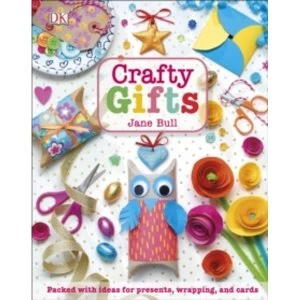 Image of Crafty Gifts : Packed with ideas for presents, wrapping, and cards