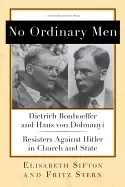 Image of no ordinary men dietrich bonhoeffer and hans von dohnanyi resisters agains