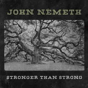 Image of John Nemeth - Stronger Than Strong CD