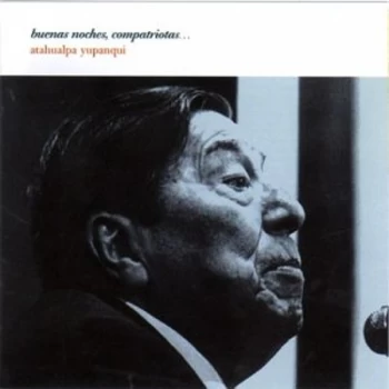Image of Yupanqui, Atahualpa - Buenas Noches, Compatriotas... CD