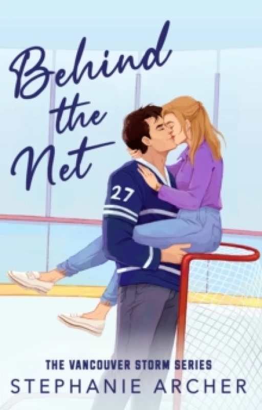 Image of Behind The Net : A Grumpy Sunshine Hockey Romance (Vancouver Storm Book 1) Paperback / softback