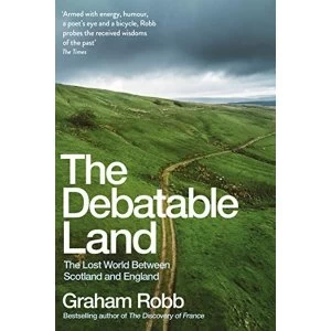 Image of The Debatable Land The Lost World Between Scotland and England Paperback / softback 2019