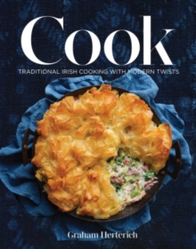 Image of Cook : Traditional Irish Cooking with Modern Twists Hardback