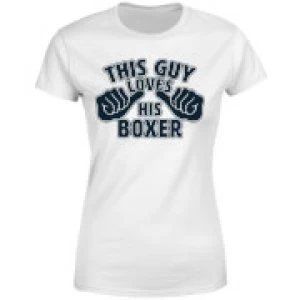 Image of This Guy Loves His Boxer Womens T-Shirt - White - 4XL