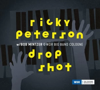 Image of Drop Shot by Ricky Peterson with Bob Mintzer & WDR Big Band Cologne CD Album